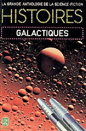 [La grande anthologie de la science fiction 12] • Histoires galactiques